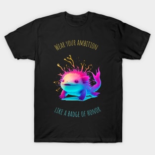 Neon Axolotl | Motivational T-Shirt